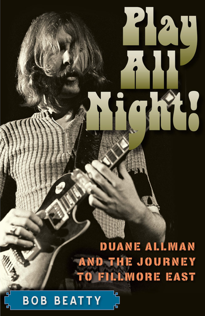 The cover of "Play All Night" by Dr. Bob Beatty shows Duane Allman playing the guitar.