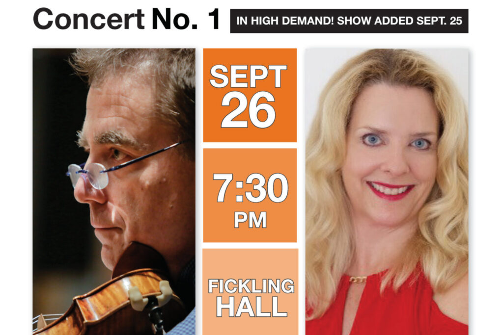 photo of man with violin on left, photo of woman in red top on right. down the middle it says sept. 26 7:30 p.m. fickling hall. along the top it says: concert no. 1 in high demand! show added sept. 25