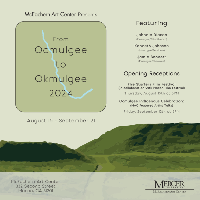 Promotional poster for "From Ocmulgee to Okmulgee" at the McEachern Art Center. The poster says the exhibit is open Aug. 15-Sept 21 and features artists Johnnie Diacon (Muscogee/Thlopthlocco), Kenneth Johnson (Muscogee/Seminole), and Jamie Bennett (Muscogee/Cherokee). Opening receptions are 5 p.m. Aug. 15 in collaboration with the Macon Film Festival and 5 p.m. Sept. 13 (MAC featured artist talks).