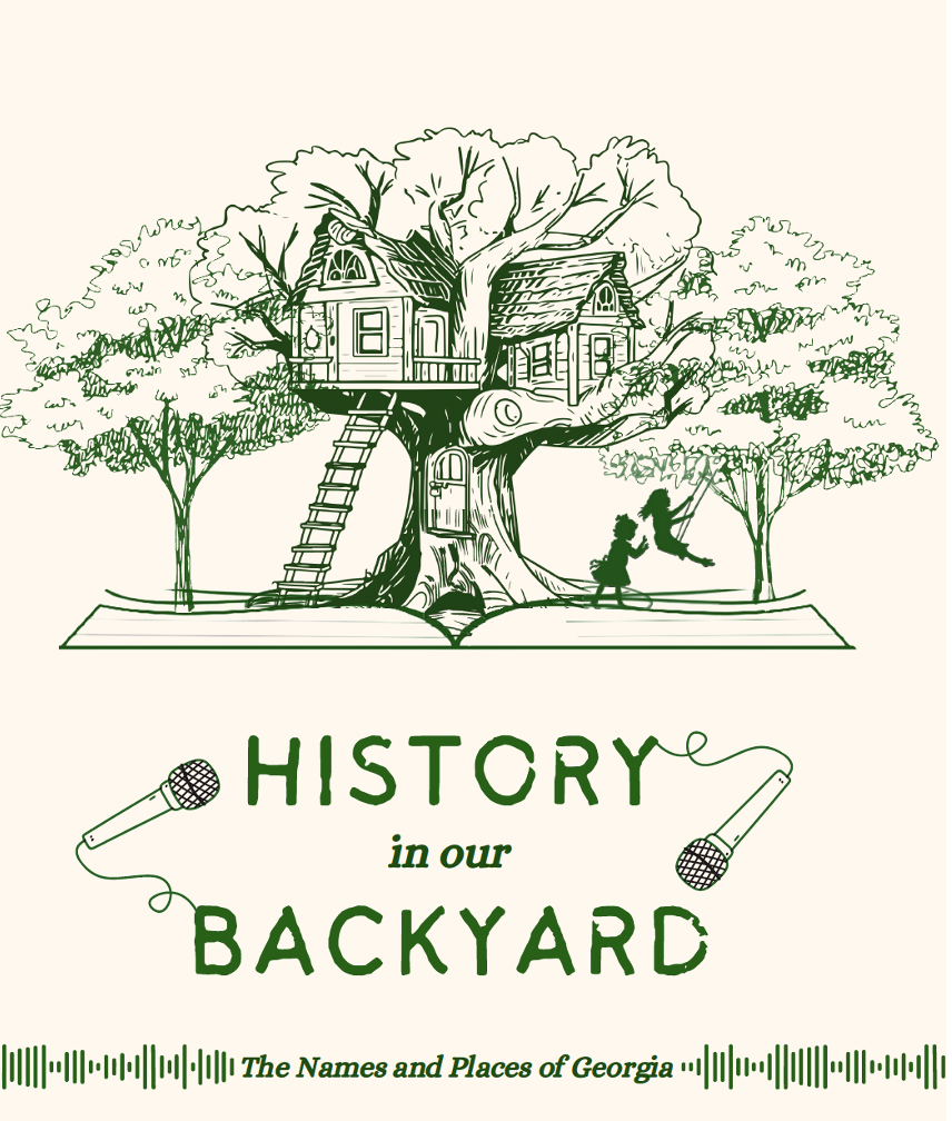 Illustration of treehouse atop an open book, flanked by microphones. Text reads History in our Backyard: The Names and Places of Georgia.