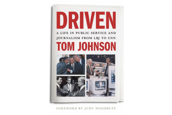 Book cover of Driven by Tom Johnson, featuring historical photos and the subtitle about public service and journalism.