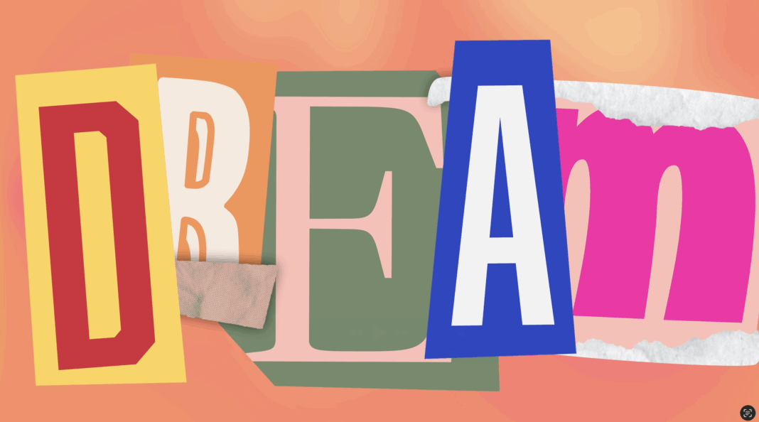 The word DREAM is spelled out using cut-out letters in various colors and fonts on an orange background.